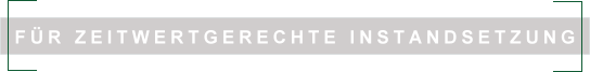 zeitwertgerechte Instandsetzung