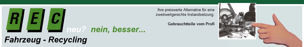 Fahrzeug Recycling - Gebrauchtteile vom Profi